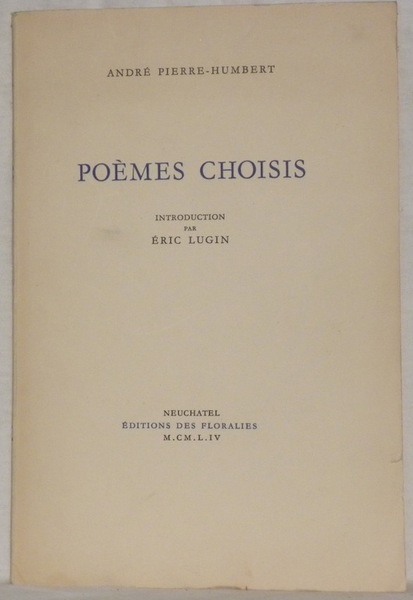 Poèmes choisis. Introduction de Eric Lugin.