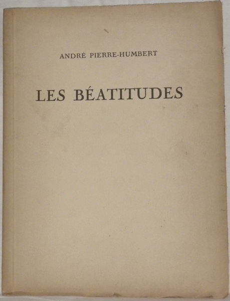 Les béatitudes. Poèmes. Frontispice gravé par L.Perrin.