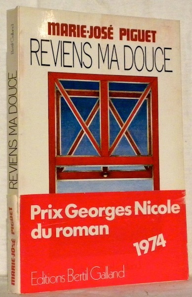 Reviens ma douce. Roman.