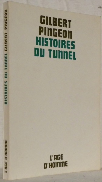 Histoires de tunnel.