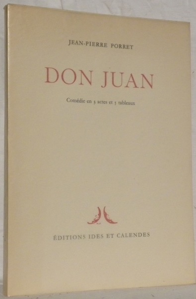 Don Juan. Comédie en 3 actes et 5 tableaux.