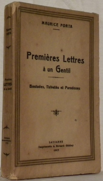 Première lettres à un gentil. Boutades, naïvetés et paradoxes.