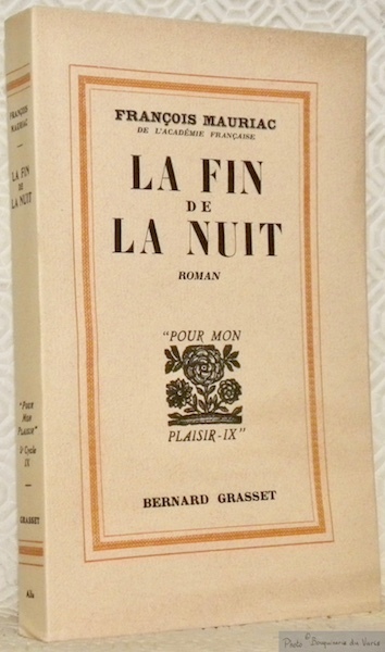 La Fin de la Nuit. Roman. “Pour mon plaisir.”