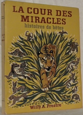 La cour des miracles. Histoire de bêtes. Illustrations de Louis …