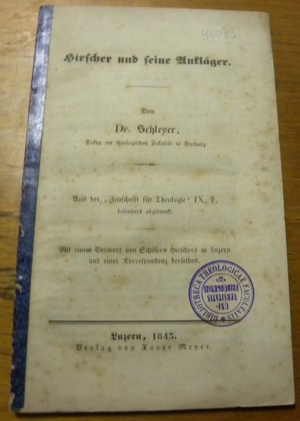 Hirscher und seine Ankläger. Aus der Zeitschrift für Theologie.
