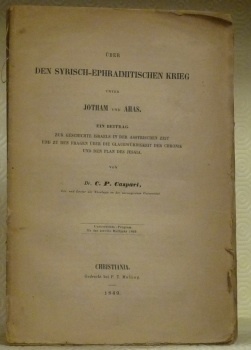 Über den Syrisch-Ephraimitischen Krieg unter Jotham und Ahas. Ein Beitrag …