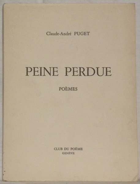 Peine perdue. Poèmes.