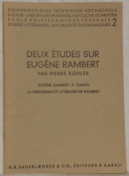 Deux études sur Eugène Rambert. Ecole polytechnique Fédérale 2.
