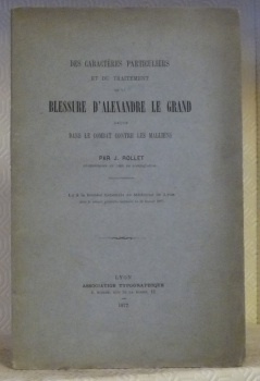 Des caractères particuliers et du traitement de la blessure d’Alexandre …