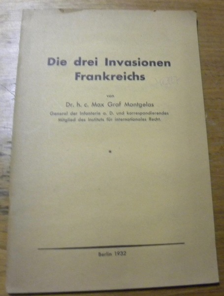 Die drei Invasionen Frankreichs.