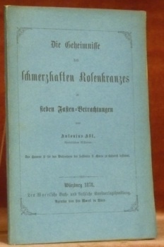 Die Geheimnisse des schmerzhaften Rosenkranzes in sieben Fasten-Betrachtungen.