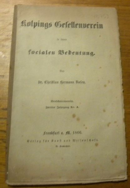 Kolpings Gesellenverein in seiner socialen Bedeutung. Broschürenverein. 2. Jahr. Nr. …