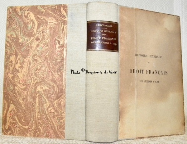 Histoire générale du Droit français des origines à 1789. A …