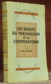 Les droits du travailleur et le corporatisme. Collection La Lumière …