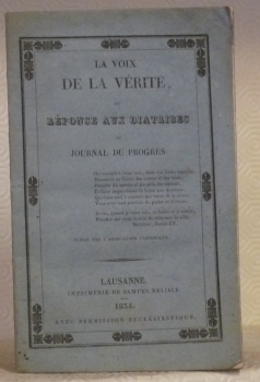 LA VOIX DE LA VERITE, ou Réponse aux diatribes du …