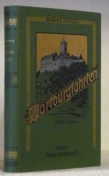 Wartburgfahrten. Wanderbücher aus Innen- und Ausswelt. Dritte Auflage.