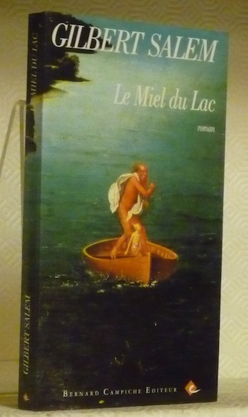 Le Miel du Lac. Roman.