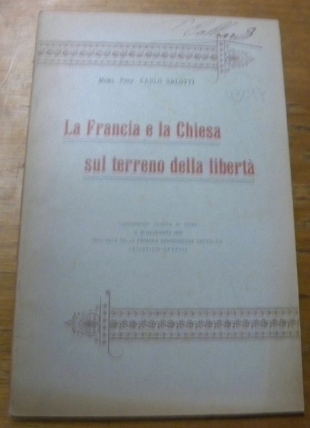 La Francia e la Chiesa sul terreno della libertà. Conferenza.