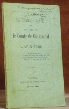 LA BRANCHE aînée des Bourbons, le Comte de Chambord et …