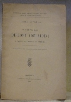 Il gruppo dei diplomi Adelaidini. A favore dell’Abbazia di Pinerolo.