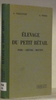 Elevage du petit bétail. Porc, mouton, chèvre.