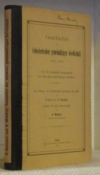 Geschichte der Schweizerischen gemeinnützigen Gesellschaft 1810-1910. Von der Gesellschaft hrsg. …