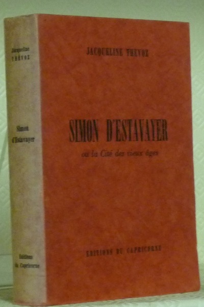 Simon d’Estavayer ou la Cité des vieux âges.