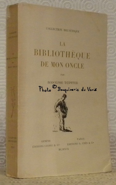 La Bibliothèque de mon Oncle. Illustrations de l’auteur. Collection Helvetique.