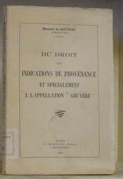 Du droit aux indications de provenance et spécialement à l’appellation …