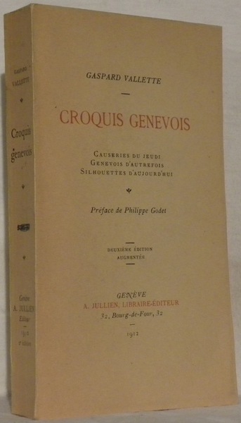Croquis genevois. Préface de Ph. Godet. 2e édition augmentée.