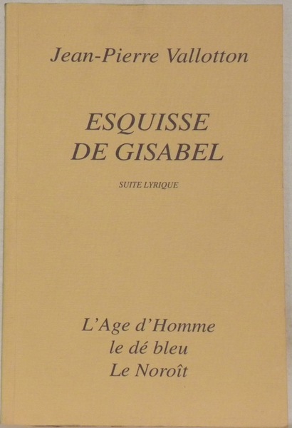 Esquisse de Gisabel. Suite lyrique.