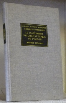 Le maniement psychanalytique de l’image. Méthode Guillerey. Préface du Professeur …
