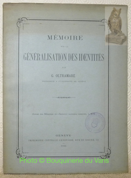 Mémoire sur la généralisation des identités. Extrait des Mémoires de …