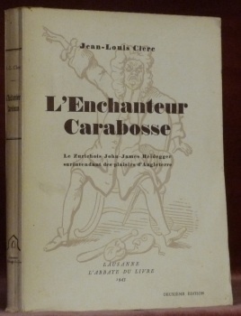 L’Enchanteur Carabosse. Le Zurichois John-James Heidegger surintendant des plaisirs d’Angleterre. …