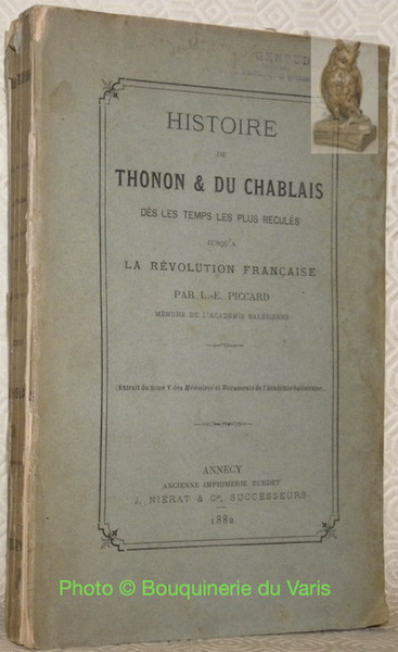 Histoire de Thonon & du Chablais dès les temps les …