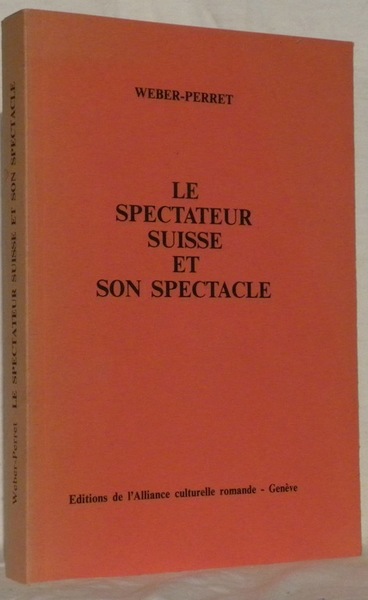 Le spectateur suisse et son spectacle.