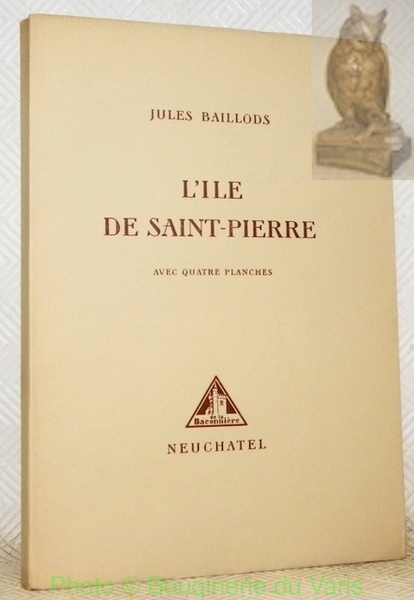L’île de Saint-Pierre. Avec quatres planches.
