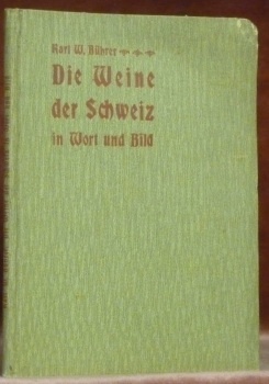 Die Weine der Schweiz in Wort und Bild. Mit 48 …