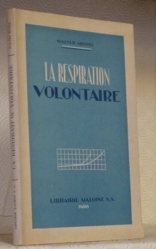 La respiration volontaire. Recherches sur les bases physiologiques.