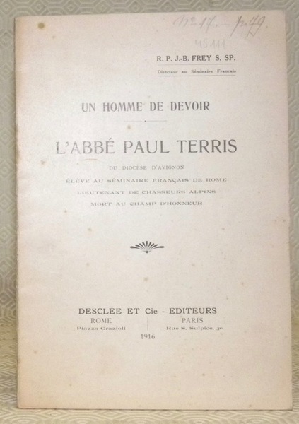 Un homme de devoir. L’Abbé Paul Terris du Diocèse d’Avignon.