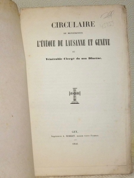 Circulaire de Monseigneur l’évêque de Lausanne et Genève au vénérable …