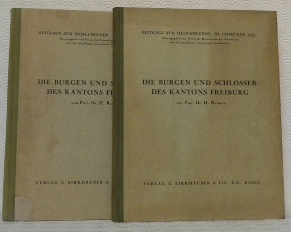 Die Burgen und Schlösser des Kantons Freiburg. 2 Teilen in …