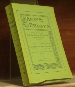 Annales d’Estavayer. Editées par Ernest Grangier. Rédigées et annotées par …