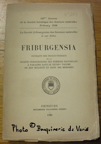 107me Session de la Société helvétique des Sciences naturelles Fribourg …