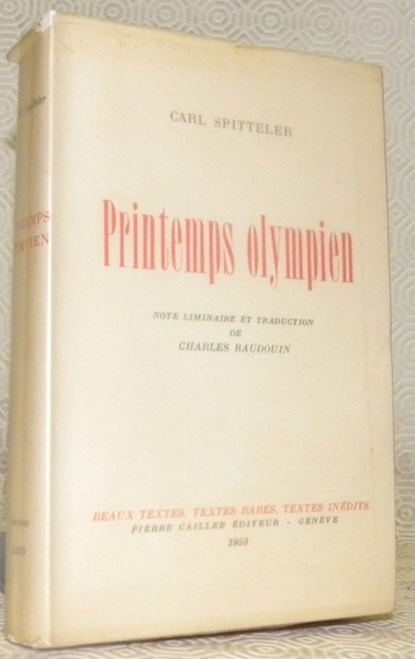 Printemps olympien. Note liminaire et traduction de Charles Baudouin. Collection …