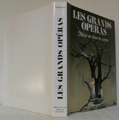 Les grands opéras. Décor et mise en scène.