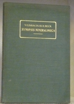 Synopsis Mineralogica. Systematische Übersicht des Mineralreiches. Vierte Auflage bearbeitet von …