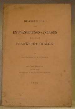 Beschreibung der Entwässerungs-Anlagen der Stadt Frankfurt am Main. S.A. aus …