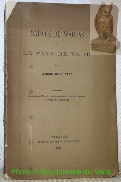 Madame de Warens et le Pays de Vaud. Extrait des …