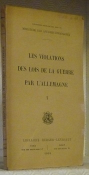 Les violations des lois de la guerre par l’Allemagne. I. …